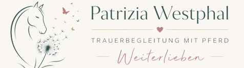 Patrizia Westphal - Trauerbegleitung mit Pferden